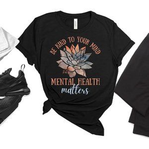 Mental Health TShirt, Be Kind to your Mind Tshirt
